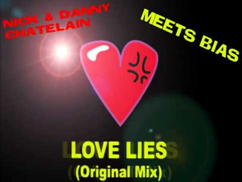 Nick & Danny Chatelain — Nick & Danny Chatelain, Meets Bias - Love Lies(Original Mix)