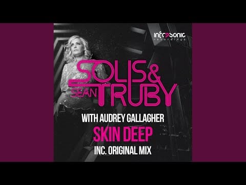 Audrey Gallagher — Skin Deep (Original Mix)