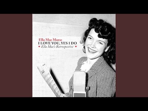 Ella Mae Morse — Love Ya Like Mad