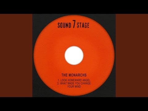 The Monarchs — What Made You Change Your Mind