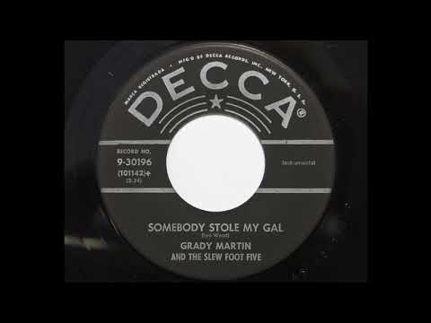 Grady Martin And The Slew Foot Five — Grady Martin and the Slew Foot Five - Somebody Stole My Gal (Decca 30196)