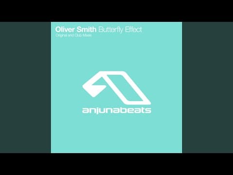 Oliver Smith — Butterfly Effect (Club Mix)
