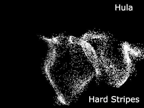 Hula (2) — Hula - Hard Stripes