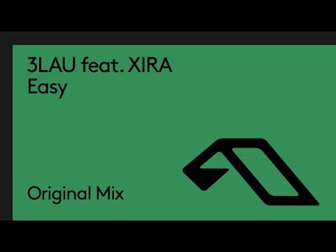 3LAU — 3LAU feat. XIRA - Easy (@3LAU)