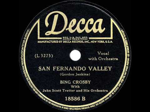 Bing Crosby — 1944 HITS ARCHIVE: San Fernando Valley - Bing Crosby (a #1 record)