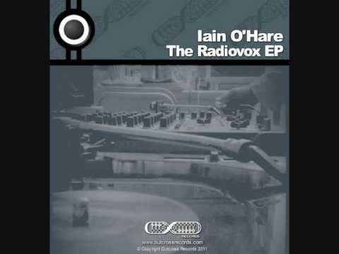 Iain O'Hare — Iain O'Hare - Radiovox