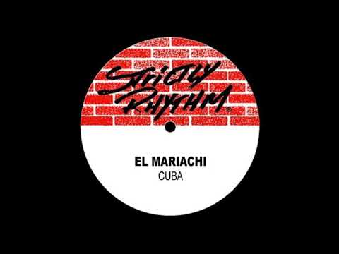 El Mariachi — El Mariachi - Cuba (Bangin' Disco Soundclash)
