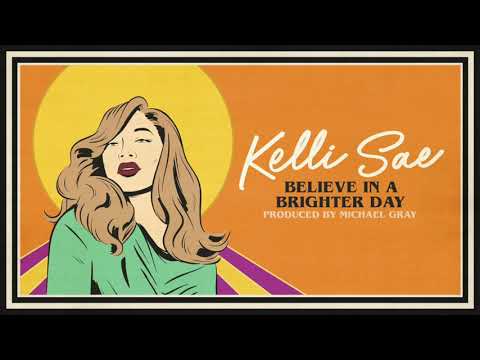 Kelli Sae — Kelli Sae – Believe In A Brighter Day (Michael Gray Edit Instrumental)