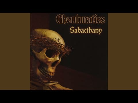 Ghoulunatics — Sabacthany