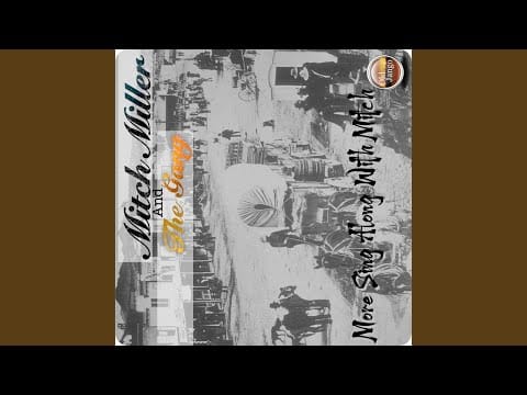 Mitch Miller And The Gang — Pretty Baby - Be My Little Baby Bunble Bee