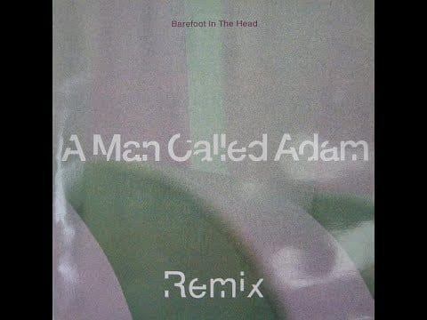 A Man Called Adam — A Man Called Adam   Barefoot In The Head Return To Pacha Mix
