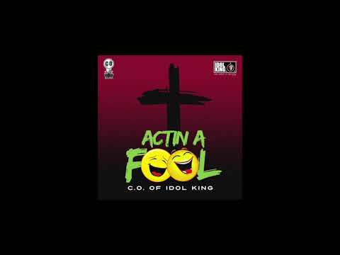 IDOL KING — "Actin A Fool" Official C.O. of IDOL KING Video