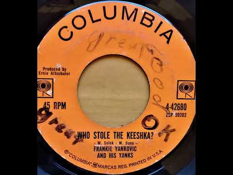 Frankie Yankovic And His Yanks — FRANKIE YANKOVIC AND HIS YANKS Who Stole The Keeshka