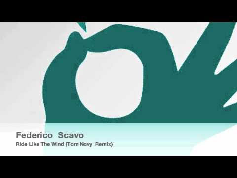 Federico Scavo — Federico Scavo - Ride Like The Wind (Tom Novy Remix)