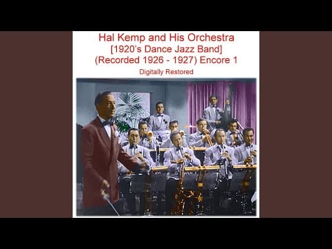 Hal Kemp And His Orchestra — A Little Boy / A Little Girl / A Little Moon (Recorded 1927) (Medley)
