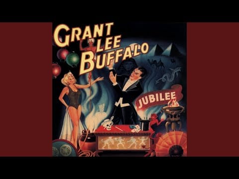 Grant Lee Buffalo — Come to Mama, She Say