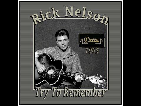 Ricky Nelson (2) — Rick Nelson - Try To Remember (1965)