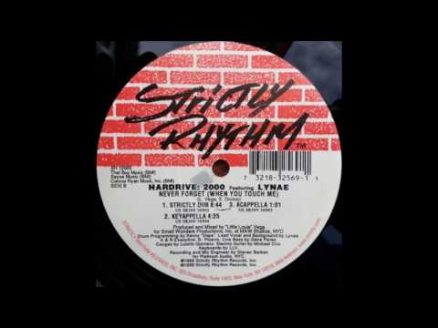 Hardrive — Hardrive "2000" - Never Forget (When You Touch Me) (Strictly Dub)