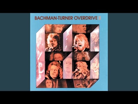 Bachman-Turner Overdrive — I Don't Have To Hide