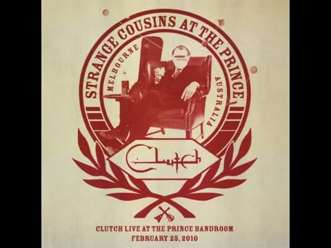 Clutch (3) — Clutch - Strange Cousins At The Prince (Full album)