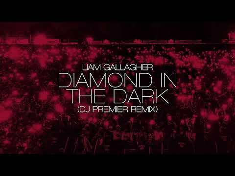 Liam Gallagher — Diamond In The Dark (DJ Premier Remix)