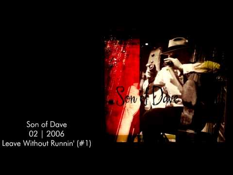 Son Of Dave — Son of Dave | 02 | #1 | Leave Without Runnin'