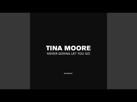 Tina Moore — Never Gonna Let You Go (Tuff Jam Classic Vocal Mix)