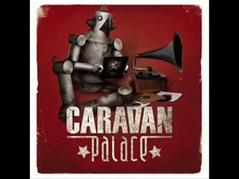 Caravan Palace — Caravan Palace - La Caravane