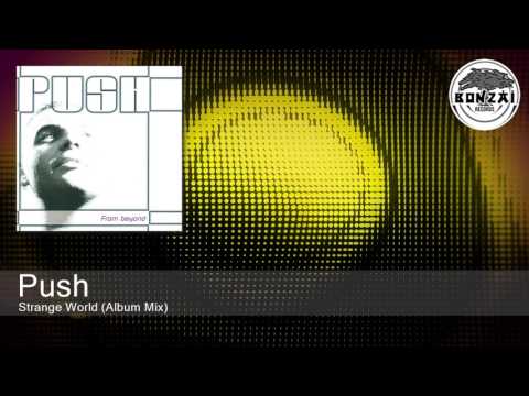 Push — Push - Strange World (Album Mix)
