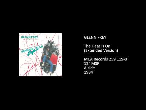 Glenn Frey — GLENN FREY - The Heat Is On (Extended Version) - 1984