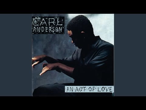 Carl Anderson — More Than You'll Ever Know