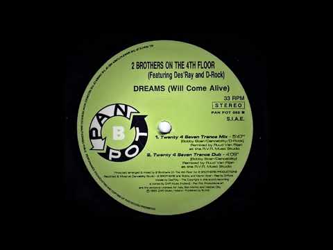 2 Brothers On The 4th Floor — 2 Brothers On The 4th Floor - Dreams (Will Come Alive) (Twenty 4 Seven Trance Dub)