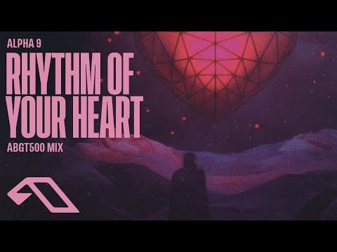 Alpha 9 — ALPHA 9 - Rhythm of Your Heart (ALPHA 9 ABGT500 Mix) (@arty_music)