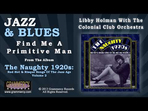 Colonial Club Orchestra — Libby Holman With The Colonial Club Orchestra - Find Me A Primitive Man