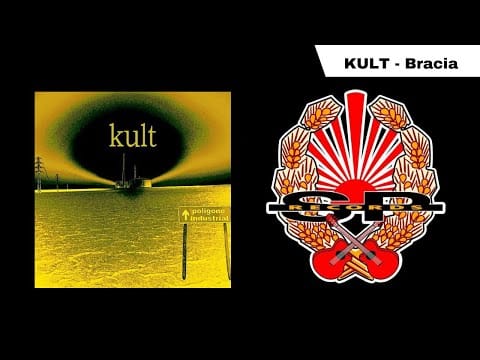 Kult (2) — KULT - Bracia [OFFICIAL AUDIO]