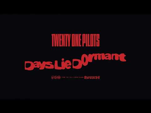 Twenty One Pilots — Days Lie Dormant