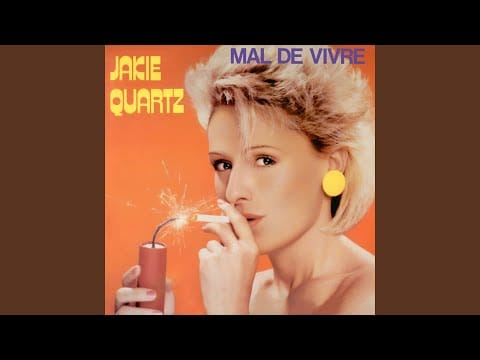 Jakie Quartz — Mal de vivre (Version intégrale alternative)