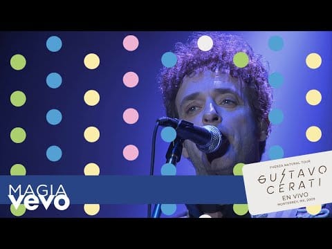Gustavo Cerati — Gustavo Cerati - Magia (En Vivo en Monterrey)