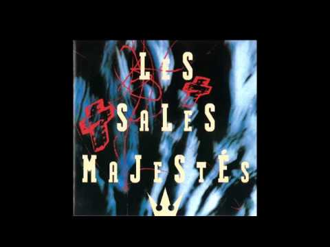 Les Sales Majestés — 02. Les sales majestés - Je suis fier (Première version)