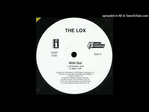 The Lox — The Lox Wild Out (Clean)
