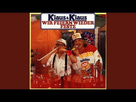 Klaus & Klaus — Wir Feiern Wieder Feste