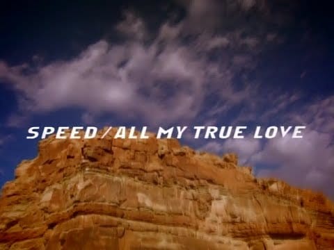 Speed (5) — SPEED / ALL MY TRUE LOVE -Music Video-