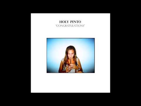 Holy Pinto — Holy Pinto - Congratulations Full album