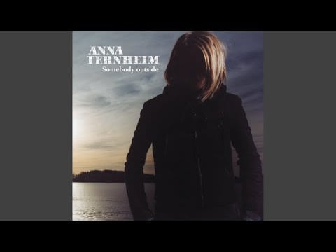 Anna Ternheim — Bring Down Like I