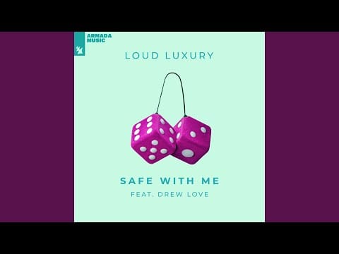 Loud Luxury — Safe With Me (Extended Mix)
