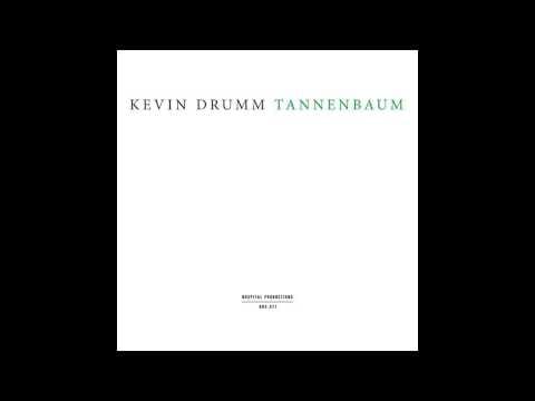 Kevin Drumm — Kevin Drumm ‎-- Tannenbaum