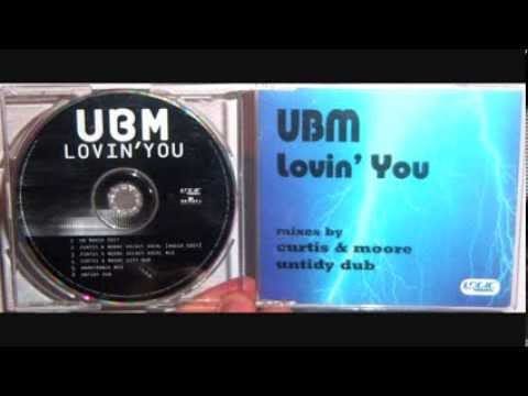 UBM — UBM - Lovin' you (1998 Curtis & More velvet vocal mix)