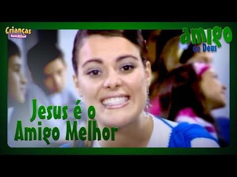 Crianças Diante Do Trono — Jesus é o Amigo Melhor | DVD Amigo de Deus | Crianças Diante do Trono