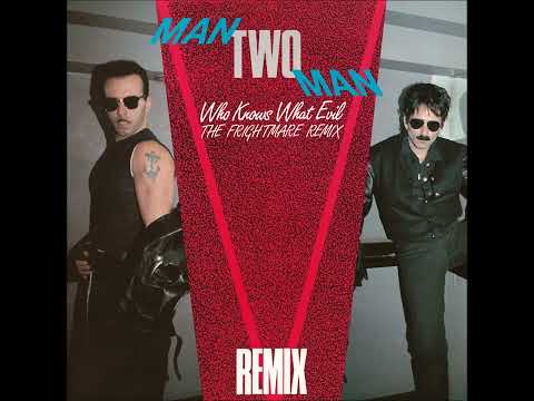 Man 2 Man — Man Two Man - Who Knows What Evil (the frightmare remix)