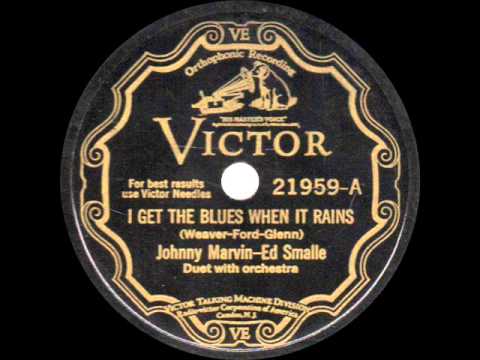 Johnny Marvin — Johnny Marvin-Ed Smalle - I Get the Blues When it Rains - 1929